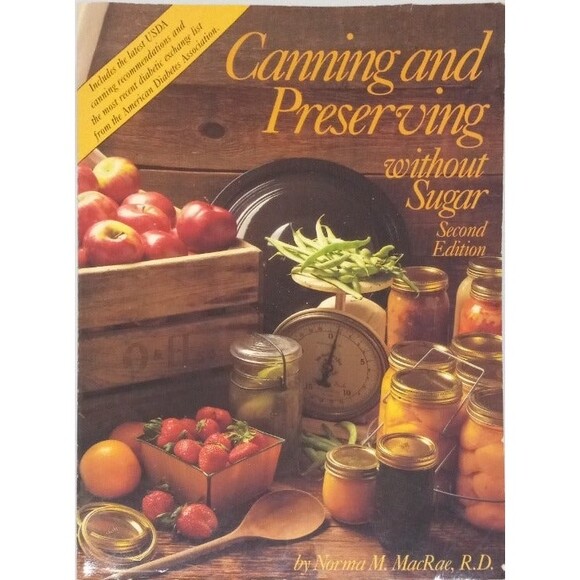Canning And Preserving Without Sugar-Norma M MacRae, R.D.-2nd Edition-1988-SC - Picture 1 of 9